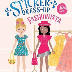 book❤read My Sticker Dress-Up: Fashionista: 350+ Reusable Sticker Book Featuring Fashion Clothin