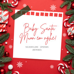 Baby Santa // muon em nghe (Raw)