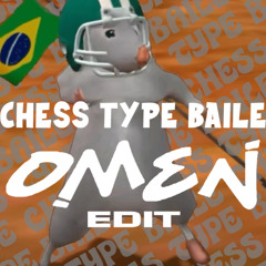 CHESS TYPE BAILE (OMEN EDIT)