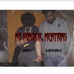 NO HONORAL MENTIONS ft SANTANA (prod. starfinesse)