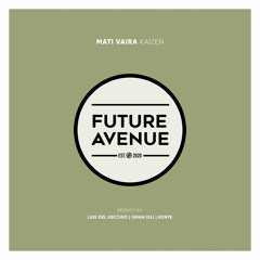 Mati Vaira - Kaizen (Konte Remix) [Future Avenue]