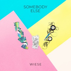Wiese - Somebody Else