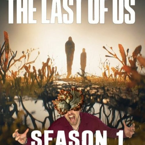 The Last of Us Season 1 review