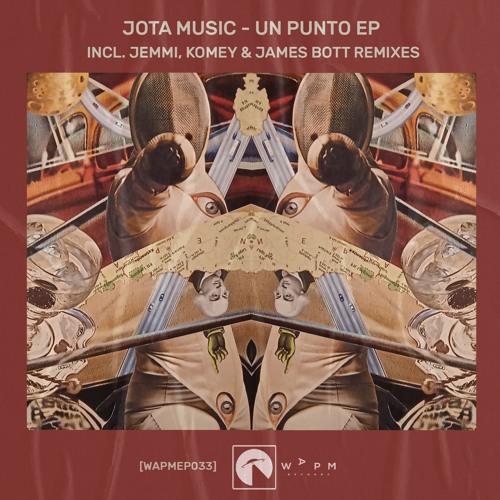 PREVIEW: Jota Music - Un Punto EP Incl. Jemmi, Homey & James Bott Remixes [WAPMEP033]
