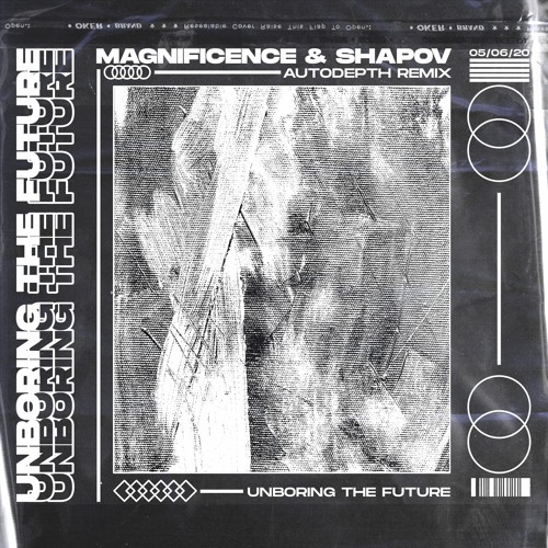 Magnificence & Shapov - Unboring The Future (Autodepth Remix Contest)