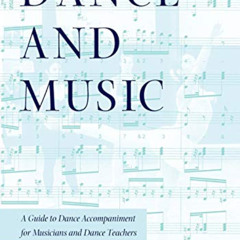 [View] EBOOK ✉️ Dance and Music: A Guide to Dance Accompaniment for Musicians and Dan