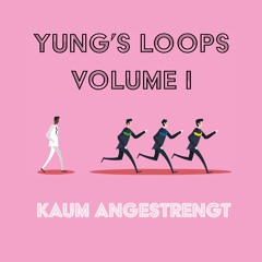 Yung's Loops Volume 1 | Kaum angestrengt