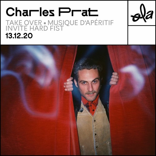 Charles Prat • Ola Radio TAKEOVER : Hard Fist x Musique D'Apéritif (13.12.20)
