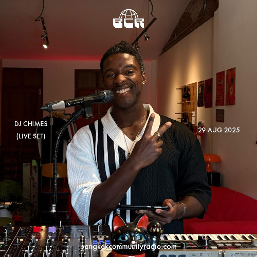 DJ Chimes (Live Set) - 29th August 2025 | Bangkok Community Radio