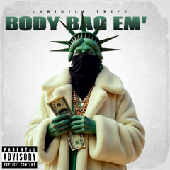 Body Bag Em' (feat. Jadakiss)