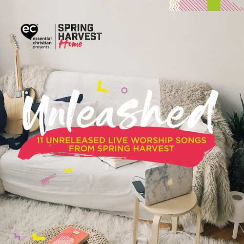 Stream Spring Harvest Listen to Spring Harvest Home Unleashed (Live