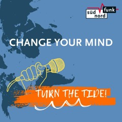 Change Your Mind & Turn The Tide: Klimakrise & Migration