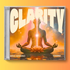 Clarity (Mike Marino, DANNII)  (Filtered For Copyright)