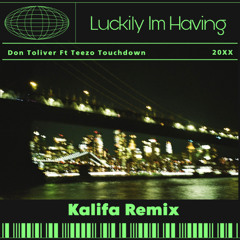 Don Toliver - Luckily Im Having Ft Teezo Touchdown (Kalifa House Remix)