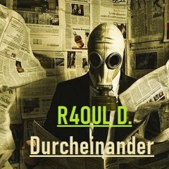 R4OUL D. - Durcheinander