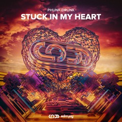 Phunk Drunk - Stuck In My Heart