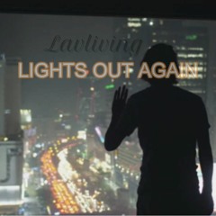 Lights out again - Lavliving Entertainment