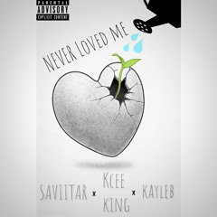 Never Loved Me (feat. Kcee King & Kayleb) [Prod. Chuki Beats]