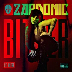 "Bitter" Zardonic FT. REEBZ (Audyssey remix)