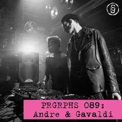 PRGRPHS 089: Andre & Gavaldi