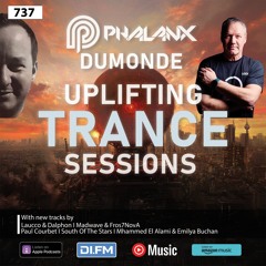 Uplifting Trance Sessions EP. 737 with DJ Phalanx & DuMonde 3+ Hrs 💫 (Trance Podcast)
