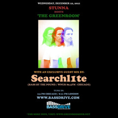 STUNNA Hosts THE GREENROOM with RYAN SEARCHL1TE Guest Mix December 22 2021