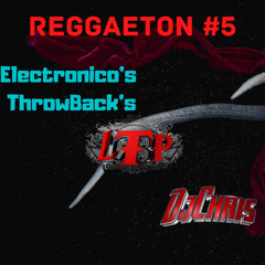 Reggaeton #5 (ThrowBack's Electronico Mix) - DJChris