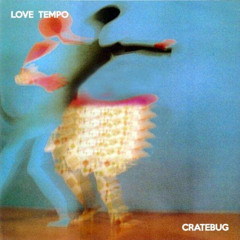 LOVE TEMPO (CRATEBUG EDIT) QUANDO QUANGO
