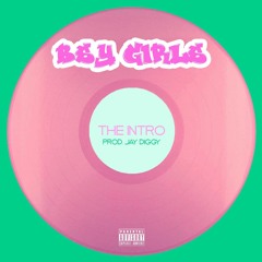 Bsy Girls- The Intro(Prod. Jay Diggy)