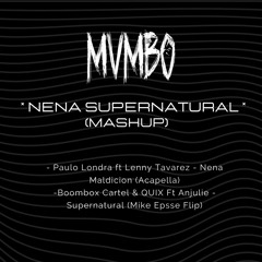 Boombox Cartel X Mike Epsee X Paulo Londra - Nena Supernatural (MVMBO Mashup)