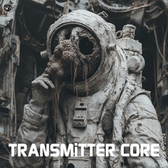 TRANSMiTTER CORE