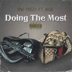 Doing The Most (ft. AYGE)