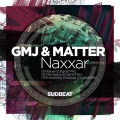 Premiere: GMJ, Matter - Naxxar [Sudbeat Music]