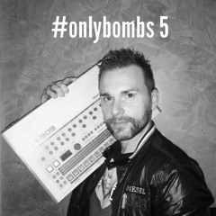 #onlybombs 5