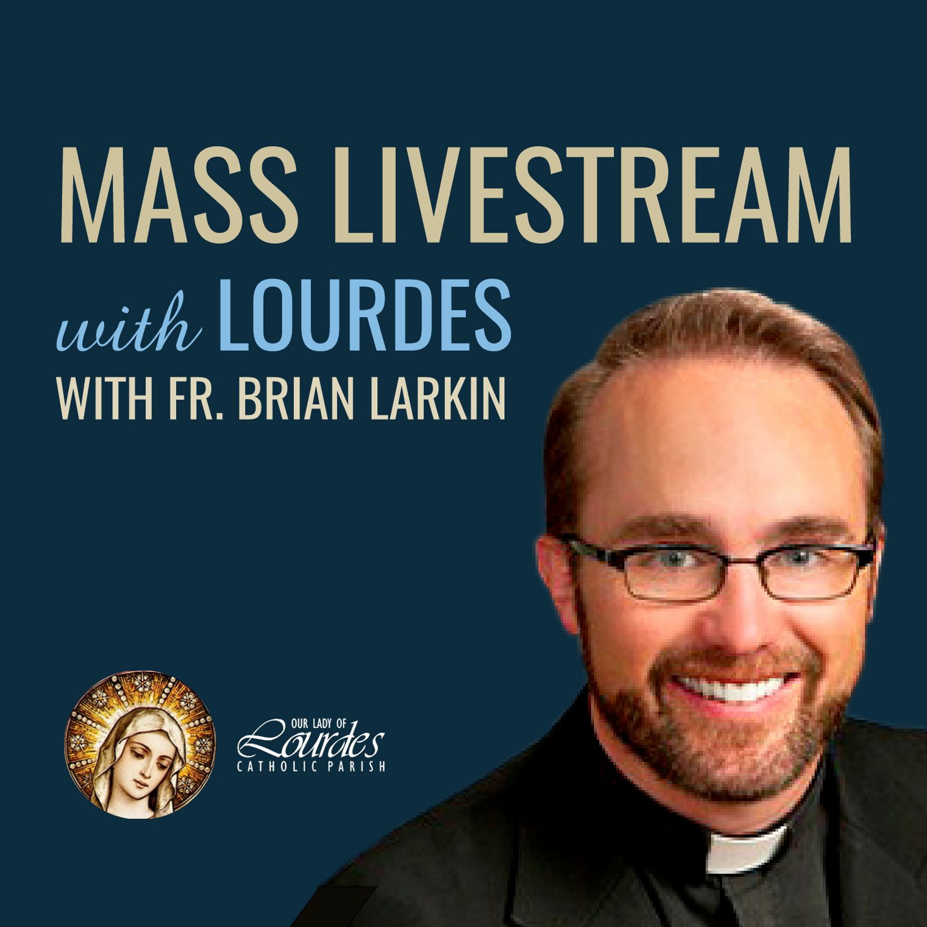 Our Lady of Lourdes Podcast
