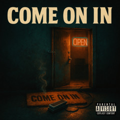 Come On In