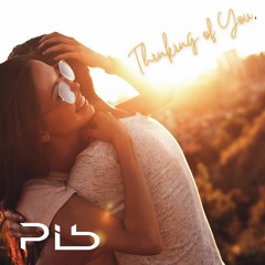 PIB | Thinking of You (Radio Edit)