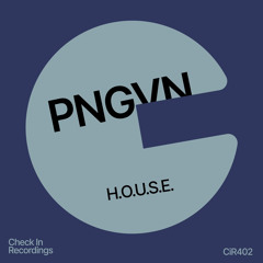 PNGVN - H.O.U.S.E. (Extended Mix) OUT NOW
