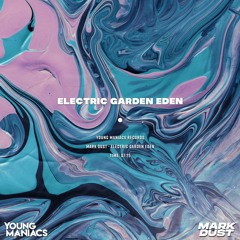MARK DUST - Electric Garden Eden (FREE DOWNLOAD)