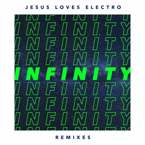 Jesus Loves Electro feat. Mitch Wong - Infinity (Kevin Aleksander Remix)