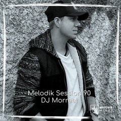 Melodik Session 90: DJ Morreel