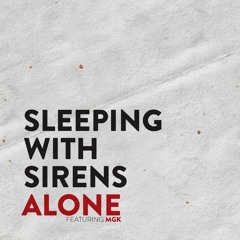 Sleeping With Sirens - Alone (feat. MGK) (Lonely Robin Remix)