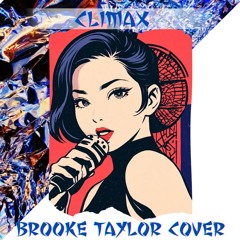 Climax - (Brooke Taylor Remix)