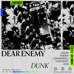 [DPT017] Dunk - Dear Enemy EP
