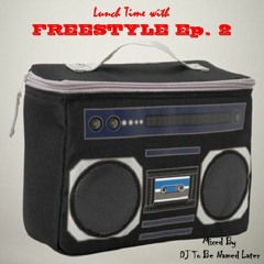 Lunchtime With Freestyle EP2