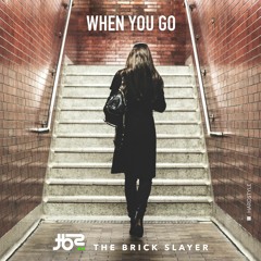[HARDSTLYE] WHEN YOU GO