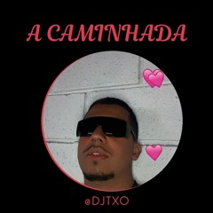 Gloria Groove- A caminhada ( DJ TXO )