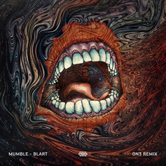 Mumble - Blart (ON3 Remix)