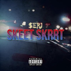 $erj - Skeet Skrrt (Prod. by Riq)