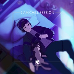 Super chill session